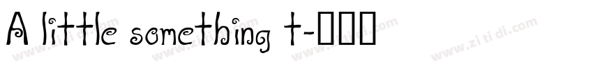 A little something t字体转换